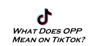 What-Does-OPP-Mean-on-TikTok