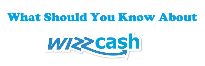 What Should You Know About Wizzcash