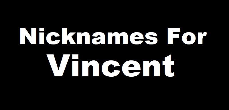 Nickname-for-Vincent