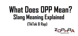 Opp slang meaning explained tiktok and other social media